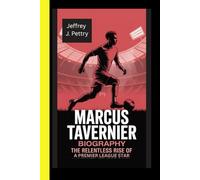 Marcus Tavernier BIOGRAPHY The Relentless Rise of a Premier League Star