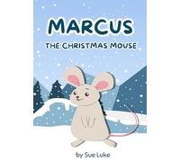 Marcus the Christmas Mouse