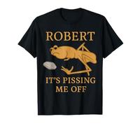 Marcus The Worm Robert It’s Pissing Me Off T-Shirt