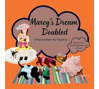 Marcy's Dream Doubled: A New Sister for Sparty: 3 (Marcy's Whispers)