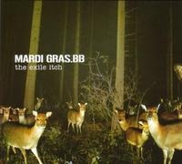 Mardi Gras Bb - The Exile Itch