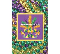 Mardi Gras Celebration Mask Notebook: New Orleans Festival Journal For Notes And Event Organizing