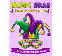 Mardi Gras Coloring Book For Kids: Fun & Cute Pictures Of New Orlean's Carnival Fat Tuesday to Color For Children's | Boys & Girls