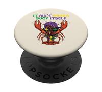 Mardi Gras Crayfish Aint Gonna Suck Itself Crawfish Dad Men PopSockets Adhesive PopGrip