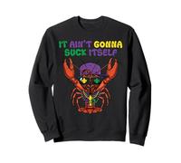 Mardi Gras Crayfish Aint Gonna Suck Itself Crawfish Dad Men Sweatshirt