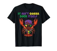 Mardi Gras Crayfish Aint Gonna Suck Itself Crawfish Dad Men T-Shirt