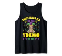 Mardi Gras Dont Make Me Voodoo Fat Tuesday Women Men Kids Tank Top