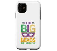 Mardi Gras I Like Big Beads Cannot Lie Funny Men Women Case for iPhone 11