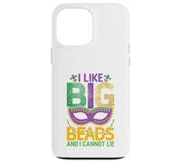 Mardi Gras I Like Big Beads Cannot Lie Funny Men Women Case for iPhone 13 Pro Max