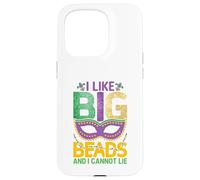 Mardi Gras I Like Big Beads Cannot Lie Funny Men Women Case for iPhone 15 Pro