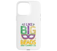 Mardi Gras I Like Big Beads Cannot Lie Funny Men Women Case for iPhone 15 Pro Max