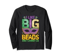 Mardi Gras I Like Big Beads Cannot Lie Funny Men Women Long Sleeve T-Shirt