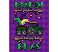 Mardi Gras: Mardi Gras Kids Book | New Orleans Coloring Book | A Cute Collection of Fun and Easy Children's Coloring Pages Filled With Mardi Gras ... and Elementary Boys & Girls age 4 to 8