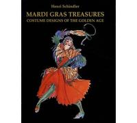Mardi Gras Treasures: Costume Designs of the Golden Age