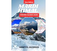 MARDI HIMAL TREK HIKING GUIDE 2026: Plan your Perfect Nepal Trek with Expert Insights, Gear Guidance, and Altitude Strategiy