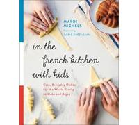 Mardi Michels In the French Kitchen with Kids (Paperback)