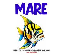 MARE - Libro da Colorare per Bambini 3-5 Anni: 100 pagine grandi e semplici per le manine dei più piccoli (Little Color Factory - Libri da Colorare 3-5 Anni)