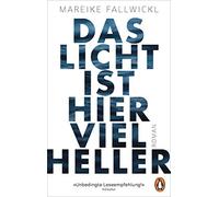 Mareike Fallwickl Das Licht ist hier viel heller: Roman (Paperback)