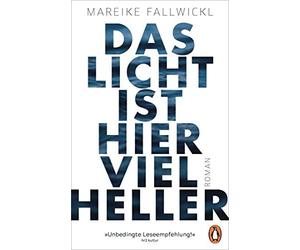 Mareike Fallwickl Das Licht ist hier viel heller: Roman (Paperback)
