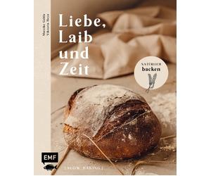 Mareike Gohla V Liebe, Laib und Zeit - Natürlich Brot backen: 70 Reze (Hardback)