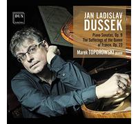 Marek Toporowski - Dussek: Piano Sonatas, Op.9; The Sufferings of the Queen of France, Op.23