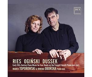 Marek Toporowski & Irmina Obonska Piano Duo - Ries, Oginski, Dussek: Early 19th-Century Piano Music