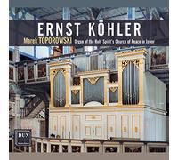 Marek Toporowski - Kohler - Organ Of The Church Of Peace In Jawor