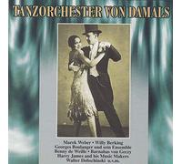 Marek Weber Willy Berking Orchester Georges Boulanger & Ensemble Benny De Weille Lubo D'orio & Orchester - TANZ0RCHESTER V0N DAMALS