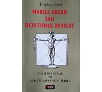 Marele arcan sau ocultismul revelat - Eliphas Levi