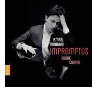 Margain, Ismael - Fauré/Chopin: Impromptus