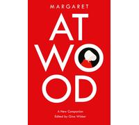 Margaret Atwood : A New Companion