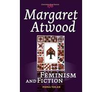 Margaret Atwood: Feminism and Fiction: 170 (Costerus New Series, 170)