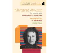 Margaret Atwood: the essential guide (Vintage Living Texts, 8)