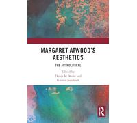 Margaret Atwood's Aesthetics: The Artpolitical