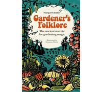 Margaret Baker - Gardener'S Folklore The Ancient Secrets for Gar - C245z