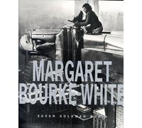 Margaret Bourke-White: Her Pictures Were Her Life by Susan Goldman Rubin (1999-10-04)