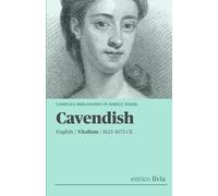 Margaret Cavendish: Complex Philosophy in simple terms