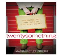 Margaret Feinberg The Twentysomething: Surviving & Thriving in the Real World Margaret Feinberg Multicolor