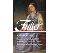 Margaret Fuller: Collected Writings (LOA #388) (Library of America)