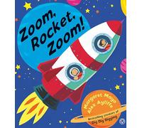 Margaret Mayo & Alex Ayliffe Zoom, Rocket, Zoom!: Rockets and Other Awesome Engines