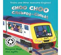 Margaret Mayo Awesome Engines: Choo Choo Clickety-Clack Paperback Book Margaret Mayo Multicolor
