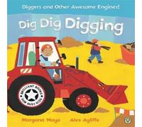 Margaret Mayo Awesome Engines: Dig Dig Digging Book Margaret Mayo Multicolor