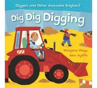 Margaret Mayo Awesome Engines: Dig Dig Digging Padded Board Book Margaret Mayo Multicolor