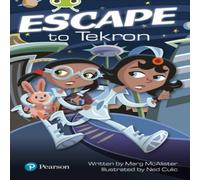 Margaret McAllister Bug Club Independent Fiction Year Two Lime Plus A Escape to Tekron Margaret McAllister Multicolor