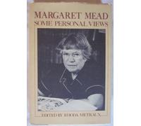 Margaret Mead: Some Personal Views
