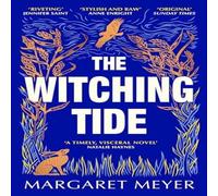 Margaret Meyer The Witching Tide : The powerful & gripping debut novel for Margaret Meyer Multicolor