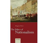 Margaret Moore - The Ethics of Nationalism - New Hardback - J555z