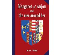 Margaret of Anjou and the men around her