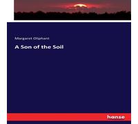 Margaret Oliphant A Son of the Soil Book - Paperback in White Margaret Oliphant White