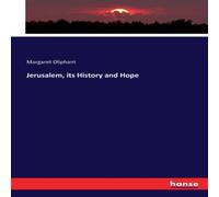 Margaret Oliphant Jerusalem, its History & Hope Paperback Book Margaret Oliphant Multicolor